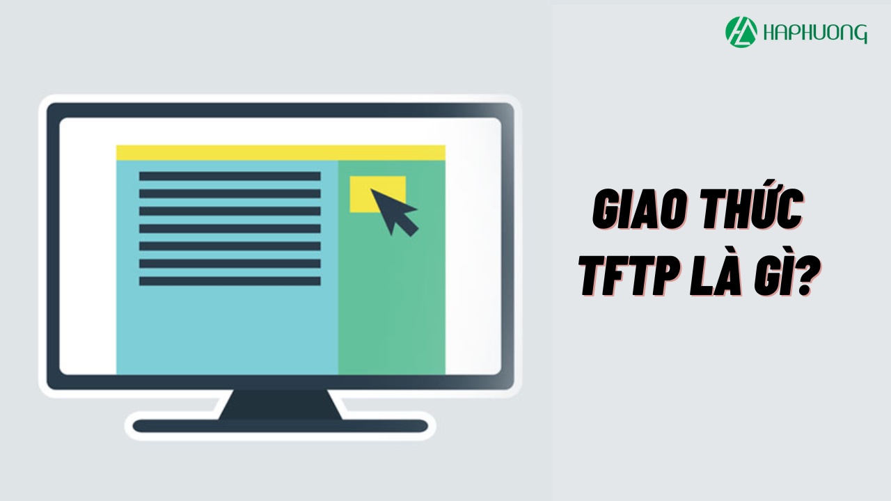 Giao thức TFTP là gì? Sự khác biệt giữa TFTP so với FTP