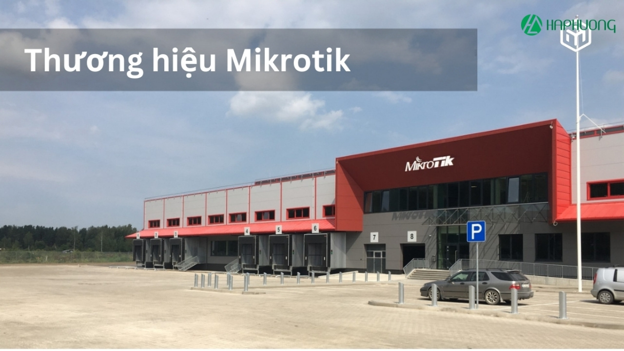 MikroTik là hãng sản xuất thiết bị mạng lớn nhất tại Latvia